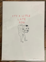 (Fred Stonehouse) It's A Little Late Now Print