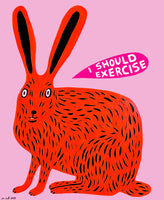 (Martha Rich) I Should exercise Rabbit print